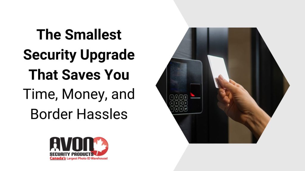 Person holding a proxy card near a digital security keypad, with overlay text promoting Avon Security Products’ efficient upgrade that saves time, money, and reduces border hassles.