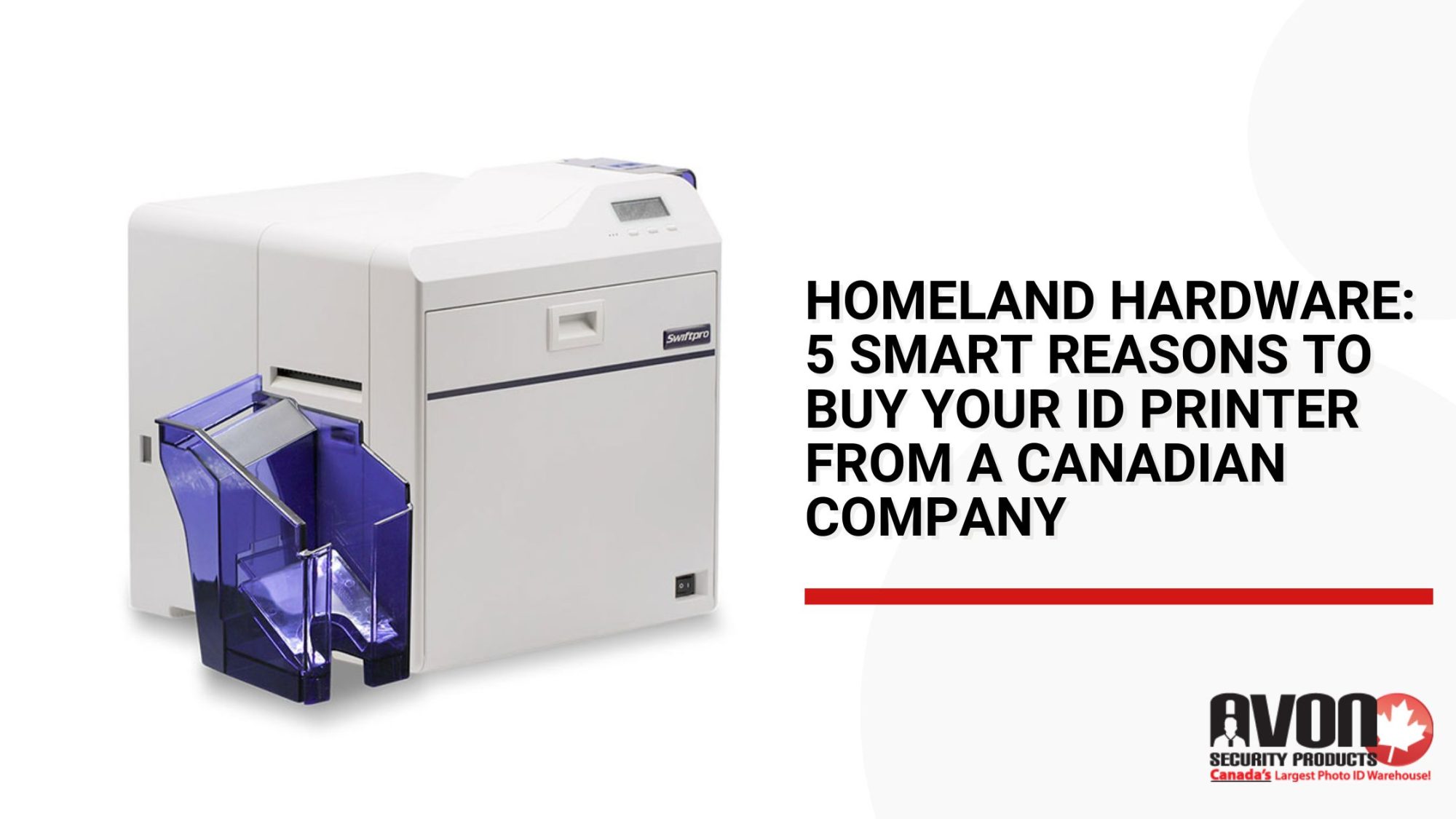 Avon Security Products ad highlighting five reasons to buy your ID printer from a Canadian company, featuring a Swiftnpro printer.