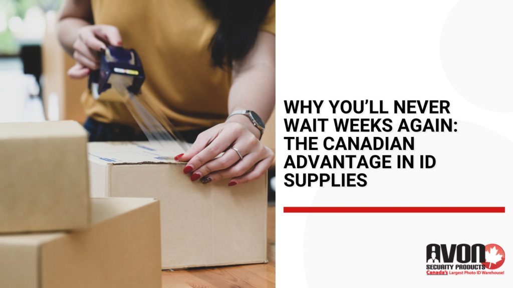 Close-up of a person taping shipping boxes, with text promoting Avon Security Products’ fast Canadian ID supply service.